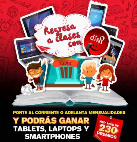 Promocion Dish Regreso a Clases Gana Smartphones, Tablets y Laptops
