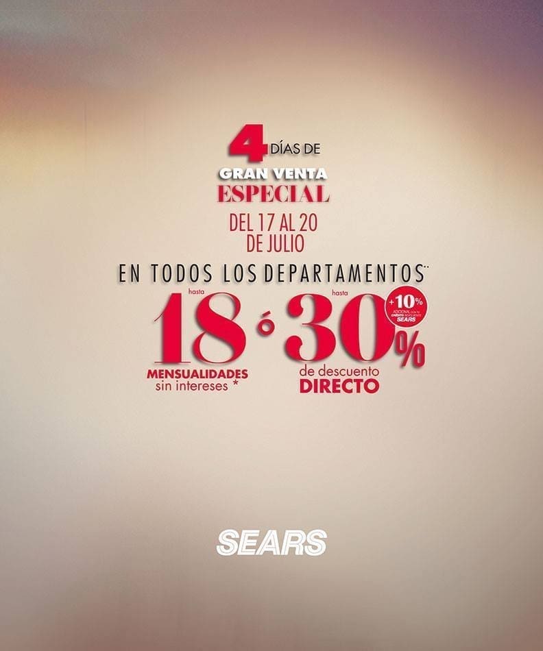 Sears: Gran Venta Especial del 17 al 20 de Julio