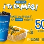 Cinépolis Compra Cinecash y llévate descuento en nachos y refresco