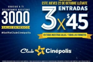 Cinépolis: 3 entradas por $45 en todas las salas de cine 22 de Octubre