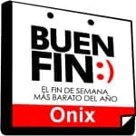 El Buen Fin 2015 en Onix