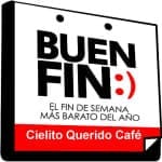 Ofertas del Buen Fin 2015 en Cielito Querido Café