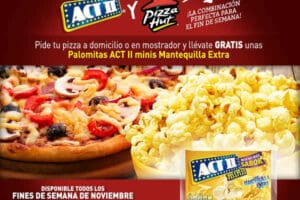 Promoción Pizza Hut Act II: Palomitas gratis en la compra de tu pizza los fines de semana