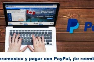Aeroméxico: Cupón de $500 al pagar tus boletos de avion con PayPal