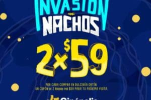 Cinépolis: invasión de nachos a 2x$59