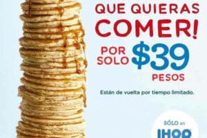 IHOP: todos los hotcakes que quieras comer por $39