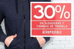 Aeropostale: 30% de descuento en sudaderas y camisas de franela