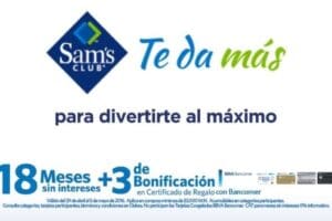 Sam’s Club: 18 meses sin intereses + 3 de bonificación en certificado de regalo con Bancomer