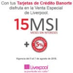 Liverpool: 5% de bonificación y 15 meses sin intereses con Banorte del 5 al 7 de agosto 1