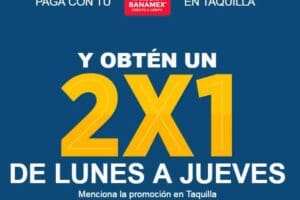 2×1 en Cinépolis con tarjetas Banamex de lunes a jueves del 28 de agosto al 27 de octubre