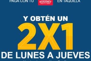 2×1 en Cinépolis de Lunes a Jueves con Tarjetas Banamex