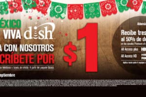 Promoción Dish Suscripción $1 y 50% de descuento