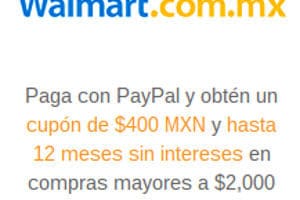 Walmart: cupon de $400 y hasta 12 msi con PayPal