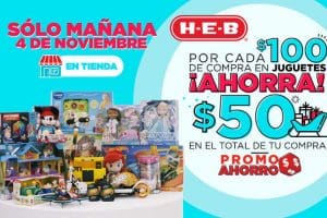 HEB: $50 de descuento por cada $100 en juguetes, pilas y más
