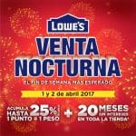 Venta Nocturna Lowe's 1 y 2 de Abril 2017