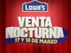 Gran Venta Nocturna Lowes  del 17  al 18 de marzo 2018