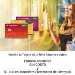 Tarjeta de Crédito Banorte: Anualidad SIN COSTO y $1,000 en Monedero Liverpool