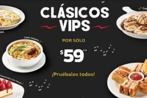Vips: Regresan los Platillos Clásicos Vips a sólo $59 pesos
