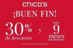 Promociones Chico’s El Buen Fin 2018: 30% de descuento y 9 MSI