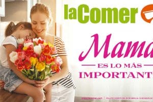 La Comer: Folleto de ofertas Día de las Madres 26 de Abril al 12 de Mayo 2019