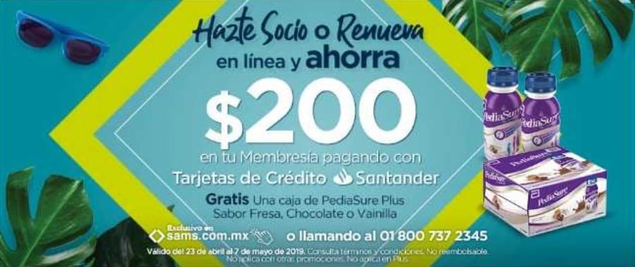 Sams Club: $200 de descuento con Santander al Hacerte Socio o Renovar y  Gratis caja de Pediasure Plus