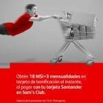 Sams Club: 18 meses sin intereses y 3 de bonificación con Santander