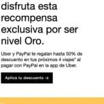 Promoción clientes Oro Uber Hasta 50% de descuento con Paypal