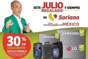 Julio Regalado 2020 Soriana: 30% de descuento en toda la Electrónica