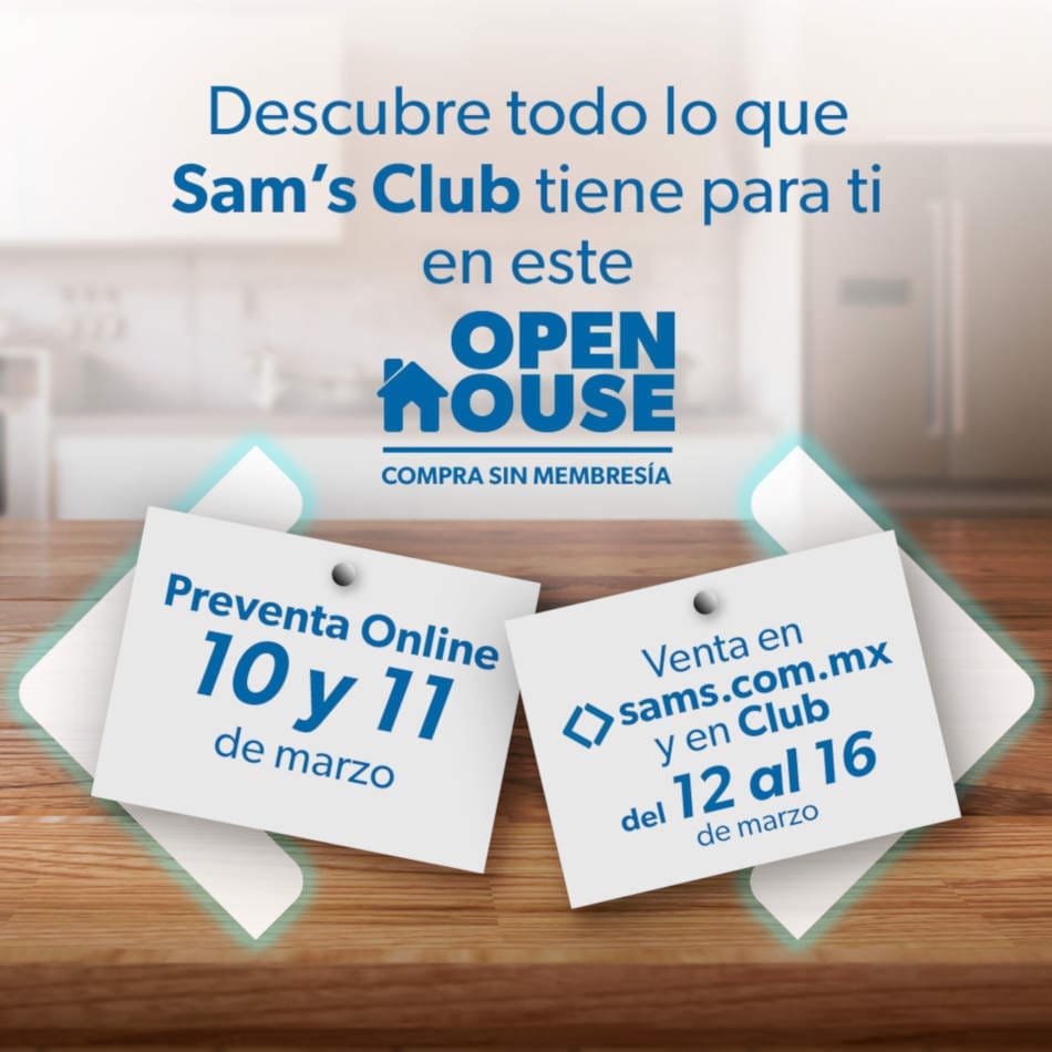 Open House Sams Club del 12 al 16 de marzo 2021