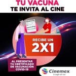 Cinemex: 2×1 en boletos con certificado de Vacunación COVID-19
