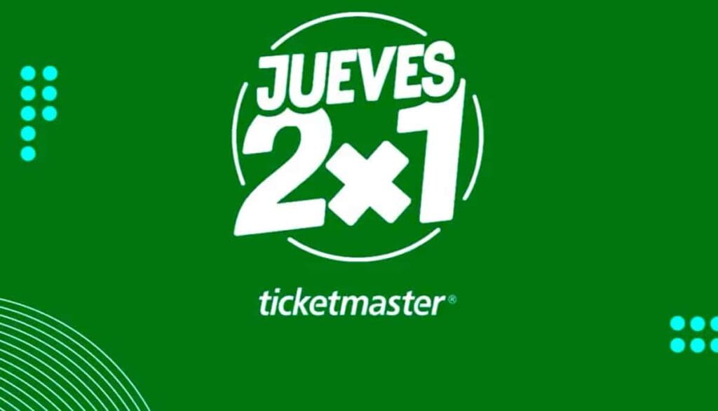 Ofertas Ticketmaster Jueves 2×1 del 31 de agosto