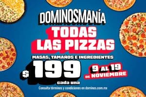 Dominos Pizza Buen Fin 2023: Todas las pizzas a $199