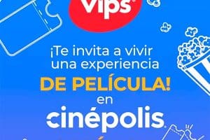Cinépolis: 2×1 en boletos con Vips y App Wow+