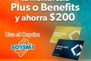 Cupones Sam’s Club $200 de descuento en membresía Benefits