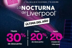 Venta Nocturna Liverpool Diciembre 2024: Fechas y promociones